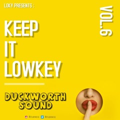 Keeping It Lowkey Vol.6 | Guest Mix - DUCKWORTHSOUND