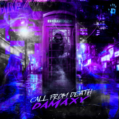Damaxy - Call From Death (Breakoutt Edit) [FREE DL]