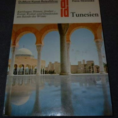[FREE] KINDLE 📂 Tunesien: Karthager, Römer, Araber : Kunst, Kultur u. Geschichte am
