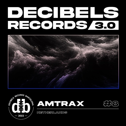 Decibelscast 3.0 #08 by AMTRAX