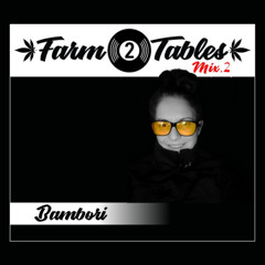 Bambori - Farm 2 Tables | Deep | Funky | Acid | Electro | Tech| | House Mix
