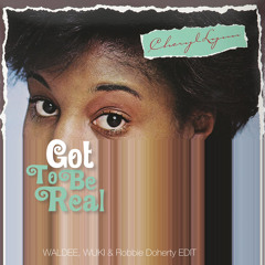 Cheryl Lynn - Got To Be Real ( WUKI,Robbie Doherty, WALDEE - Stage Edit)