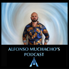 Alfonso Muchacho's Podcast - Episode 172 April 2025
