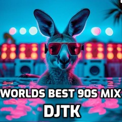 Worlds Best 90s Mix Ever DJTK 2024