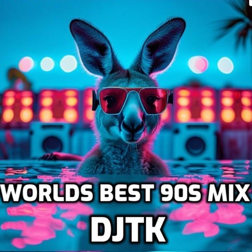 Worlds Best 90s Mix Ever DJTK 2024