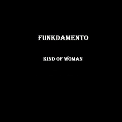 Funkdamento - Kind Of Woman