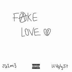 FAKE LOVE - Ja1m3 x Lil Ugly Jit