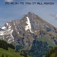 i'd wish to try it all again