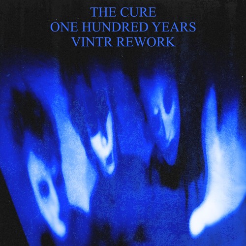 The Cure - One Hundred Years (Vintr rework)