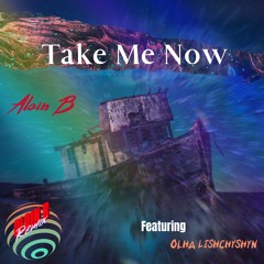 Take Me Now - Alain B Remix