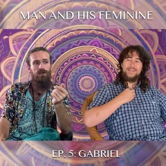 Ep. 5 | Gabriel on Transforming Anger and Handling Difficult Emotions