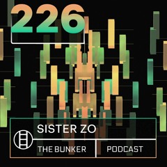 The Bunker Podcast 226: SisterZo