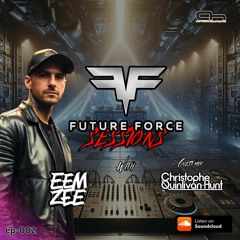Future Force Sessions on AHFM #002 ft. Christophe Quinlivan-Hunt Guest Mix - Afterhours FM - 15.2.24