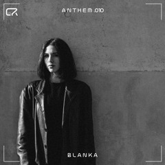 ANTHEM .010 - BLANKA