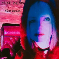 Lost Gems - Slow Poison