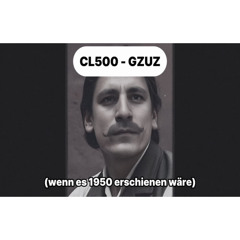 CL500 - Gzuz (wenn es 1950 erschienen wäre)