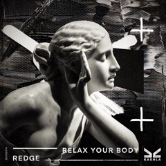 Relax Your Body - Out Now on Kashla Records
