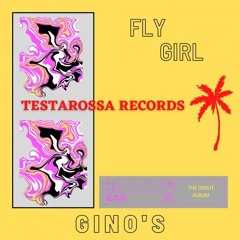 Gino's - Fly Girl
