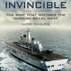Access EPUB 📕 The Age of Invincible: The Ship that Defined the Modern Royal Navy by