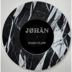 JØHÄN -  HARD FLOW