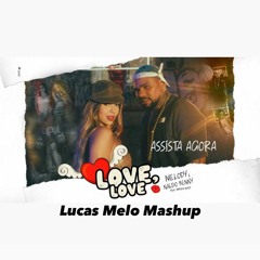 Naldo, Melody, Matheus Alves E Chris Brown - Love Love X Kiss Kiss Lucas Melo Mashup