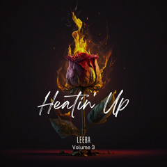 Heatin’ Up (Vol 3)