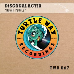 DiscoGalactiX - Night People [Turtle Wax Recordings]