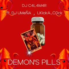 Demon's Pills (ft. IKAK x DJ UMeÑA)