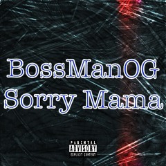 Sorry Mama  (prod. by Bitodelnya)