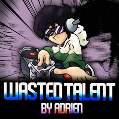 WASTED TALENT