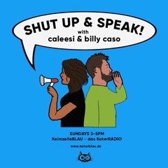 Shut Up & Speak I Caleesi & Billy w/ Special Guest Sarah Kreis I Episode 6