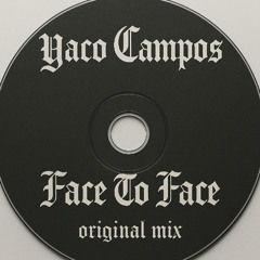Yaco Campos - Face to Face (Original Mix)