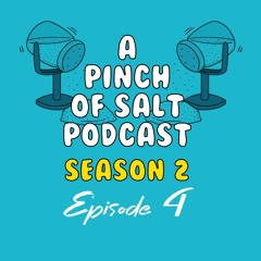A Pinch Of Salt - Season 2 Episode 4