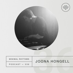 Minimal Rhythms 036 - Joona Hongell