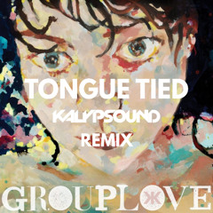 Grouplove - Tongue Tied (Kalypsound Remix)
