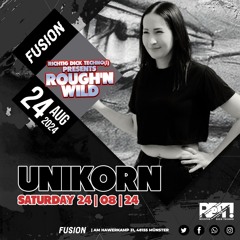 Unikorn @ ROUGH`N WILD | Fusion Club | 24.08.24