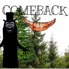COMEBACK