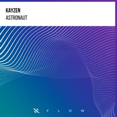 Kay​Zen - Astronaut