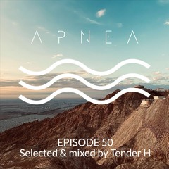 Episode 50 - Selected & Mixed by Tender H