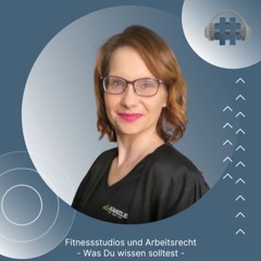 Folge 120 - Fitnessstudios und Arbeitsrecht - Was Du wissen solltest