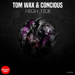 Tom Wax, concious - HIGH TIDE