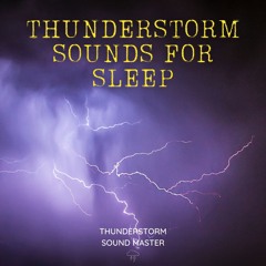 Deep Sleep Thunder and Heavy Rain