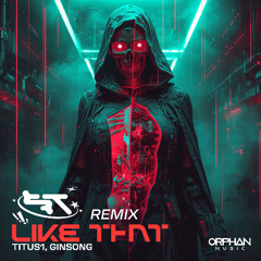 Titus1, Ginsong - Like That (Secret Twins Remix)
