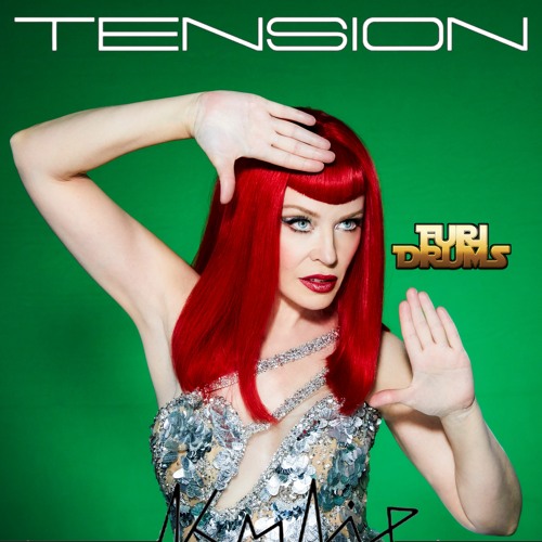 Stream KYLIE MINOGUE - Tension - Furi DRUMS Remix By FuriMixes.
