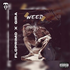 FLOPRIMO & GIRA - WEED (Official Audio)