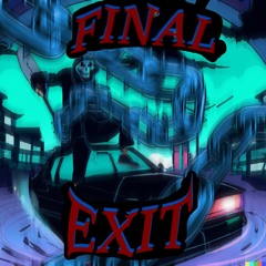 FINAL EXIT