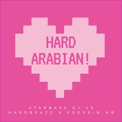 StarBassDj VS HardBrazz & Ederrin HB - Hard Arabian ! (PROMO)