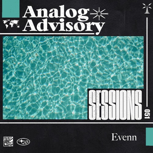 Analog Advisory Sessions 051: Evenn