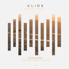 Glide (feat. Dyjo, Electrify, Greynova, IXACHI, The Osprey & Twizard)