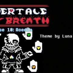 Undertale Last Breath Inc OST Phase 10 Acedia (Unofficial Reupload)